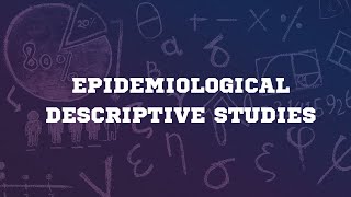 Epidemiological descriptive studies