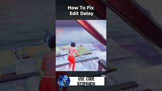 how to fix edit delay in fortnite chapter 4 season 3... #shorts