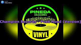 Champion Records - Push Hood (Version)