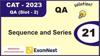 CAT 2023 | Question - 21 | QA Solutions | Slot 2 | Sequences and Series | Easy