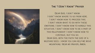 The "I Dont Know" Prayer - Prayer for Peace, Trust, and a Strengthened Faith in our Almighty God