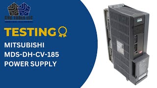 TESTING A MITSUBISHI MDS-DH-CV-185 POWER SUPPLY