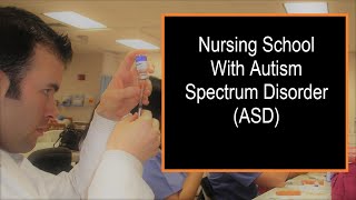 Going to Nursing School with Autism Spectrum Disorder