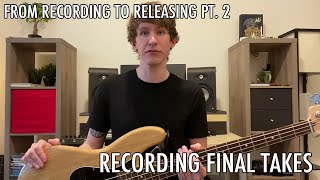 From Recording to Releasing 2: Recording Final Takes