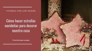 Cómo hacer estrellas navideñas y decorar con ellas nuestra casa - TUTORIAL -