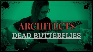 Architects - Dead Butterflies | Eray Aslan (Guitar Cover)