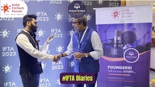 FundFina Co-Founder Mr.Rahul Tripathy on #ifta2023 Stories!From Ground Zero @IndiaFinTechForum