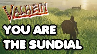 You Are The Sundial - Valheim #shorts