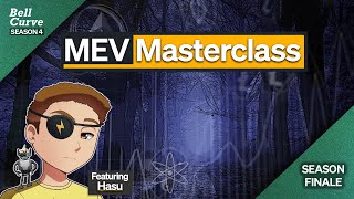 Season 4 Finale: An MEV Masterclass