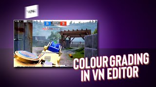 Advance Colour Grading Video Editing in vn app | Vn Colour Grading | How To Colour Grade in VN