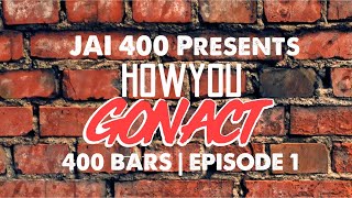 Jai400 presents “400 Bars” Episode 1