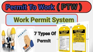 Permit to Work System (PTW) | Types Of  Work Permit |