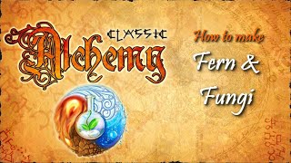 Alchemy Classic-How to make Fern & Fungi Recipes Walkthrough