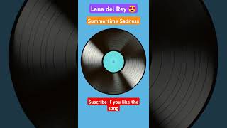 The best song of Lana Del Rey ? #lanadelreyedit #music #song #summertimesadness #shorts #musicshorts