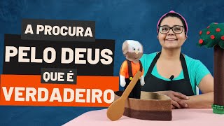 A Procura do Verdadeiro Deus - História Missionária Infantil.