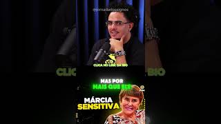 Marcia falou tudo #marciasensitiva