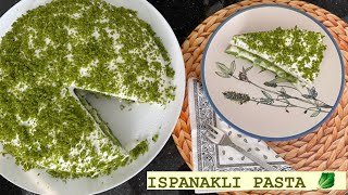 ISPANAKLI PASTA TARİFİ - YEŞİL AŞKINA - KIŞA YAKIŞAN YUMUŞACIK PASTA TARİFİ