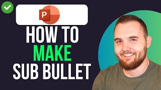 How to Make and Create Sub Bullets in PPT (QUICK GUIDE)