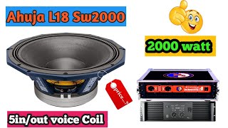 New Speaker 🤔 Ahuja L18-Sw2000 !! 2000 Watt,5in/Out Voice Coil !! Review And Price !! Dj Cg Vlog