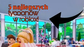 5 najlepszych tycoonów w roblox!!! | według mnie