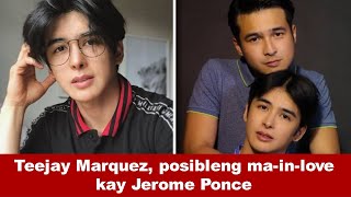 Teejay Marquez, posibleng ma-in-love kay Jerome Ponce