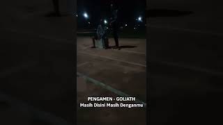 Pengamen Nyanyi Lagu Goliath