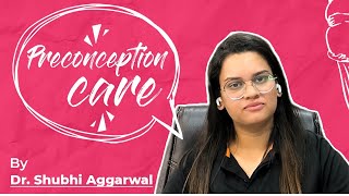 PRECONCEPTION CARE| Care before getting pregnant