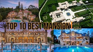 TOP 10 WORLDS MANSION