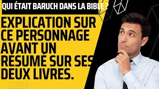 Qui était Baruch? explication détaillée sur son parcours dans la Bible.