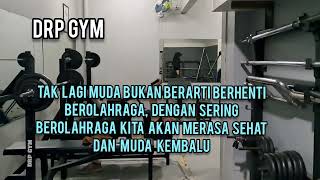 DRP GYM,  DENGAN BEROLAHRAGA  TERASA  SEHAT DAN MUDA KEMBALI