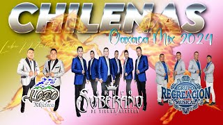 Grupo Soberano ft Lobo Mixteco ft Grupo Recreación  - Musica de la Mixteca Oaxaqueña 🎶 Chilenas Mix