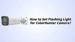 How to Set Flashing Light for ColorHunter Camera