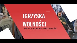 Igrzyska Wolności - kilka refleksji o mieście, Europie i przyszłości