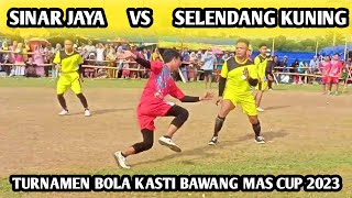 PANAS DAN SENGIT|| SINAR JAYA VS SELENDANG KUNING