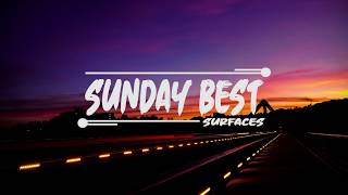 Surfaces - Sunday Best (Lyrics) - SlowLyric