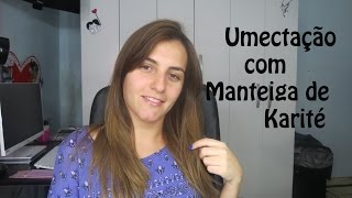 Umectação Capilar com Manteiga de Karité - Diane Silva