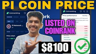 Pi Network Listed $8100 for 238 Pi on COINRANKING | Pi coin price today | Pi latest news new update