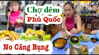 Chợ Đêm Phú Quốc Lần đầu đến thử no căng bụng