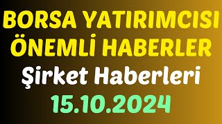 BORSA YATIRIMCISI ÖNEMLİ HABERLER - Şirket Haberleri #borsa #hisse #yorum #kaphaberi