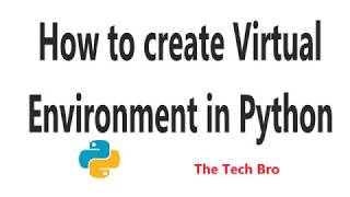 How to create a Virtual Environment in Python?