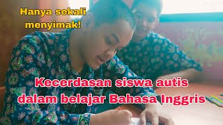 Sekali belajar langsung bisa! Kecerdasan siswa autis belajar Bahasa Inggris