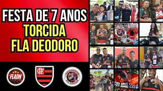 FESTA DE 7 ANOS DA TORCIDA ORGANIZADA FLA DEODORO