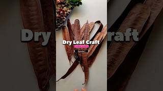 🍁 Dry Leaf Craft Idea 🍂 Episode 1 😱 #diy #craft #dryleafcraft