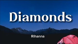 Rihanna - Diamonds (Lyrics)