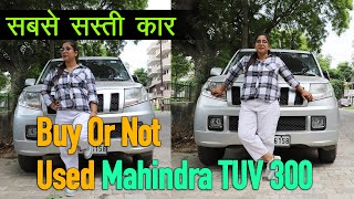 Buy Or Not | Used Mahindra TUV 300 | Monkia Dhyani, Car Expert