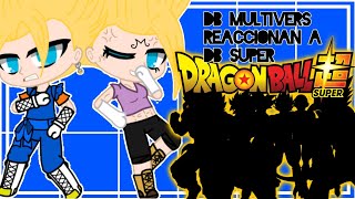 Dragonball Multiverse reaccionan a DB Super //SonGozuki//