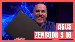 ASUS ZENBOOK S 16 Review - A stunner!