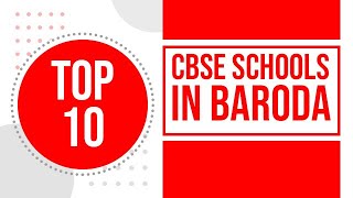 Best CBSE schools in Baroda| Top CBSE schools in Vadodara | CBSE Schools in Vadodara| Edustoke |