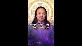 Stop listening to bad advice