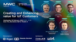 MWC24 Barcelona: 5G IoT Summit - Panel Session Creating and Enhancing value for IoT Customers